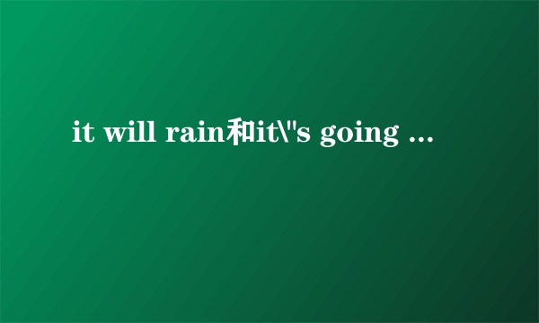 it will rain和it\